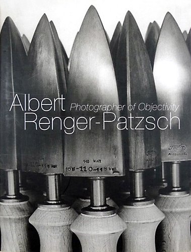Beispielbild fr Albert Renger-Patzsch : Photographer of Objectivity zum Verkauf von Marcus Campbell Art Books