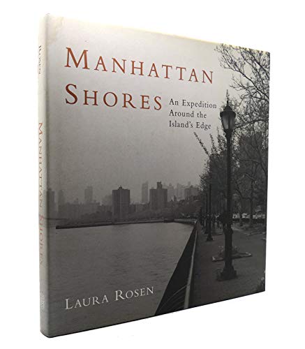 Manhattan Shores : An Expedition Around Manhattan Island.