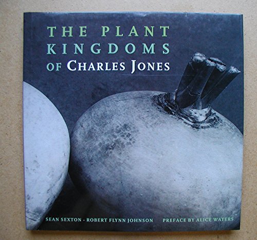The Plant Kingdoms of Charles Jones (9780500542224) by Sean Sexton