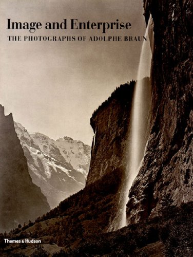 Beispielbild fr Image and Enterprise: The Photography of Adolphe Braun zum Verkauf von HPB-Ruby