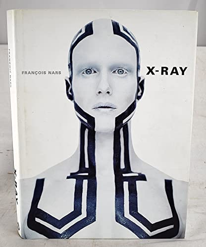 Stock image for X-ray: Photographs by Francois Nars for sale by Holt Art Books