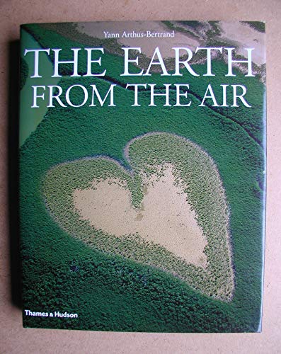 Beispielbild fr The Earth from the Air zum Verkauf von WorldofBooks