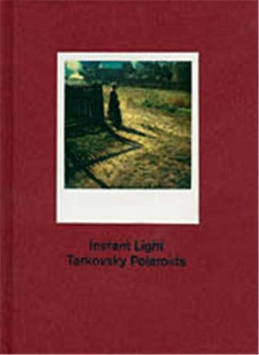 9780500542897: Instant Light Tarkovsky Polaroids