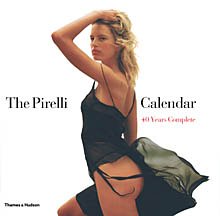 9780500542972: The Pirelli Calendar: 40 Years Complete