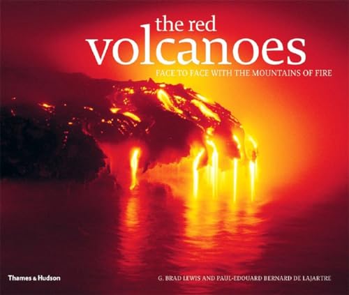 Stock image for The Red Volcanoes: Face to Face with the Mountains of Fire for sale by WorldofBooks