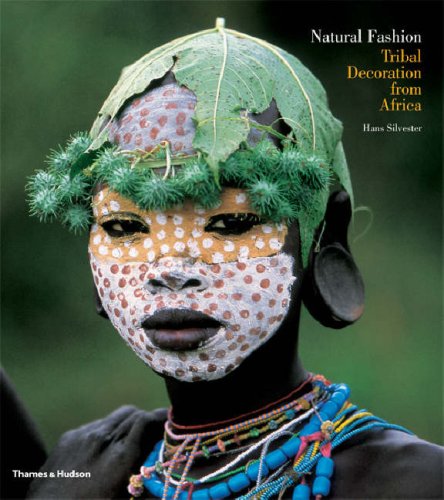 Natural Fashion: Tribal Decoration from Africa (9780500543580) by Silvester, Hans
