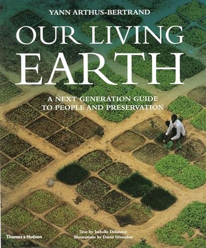 9780500543696: Our Living Earth: A Next Generation Guide to People and Preservation