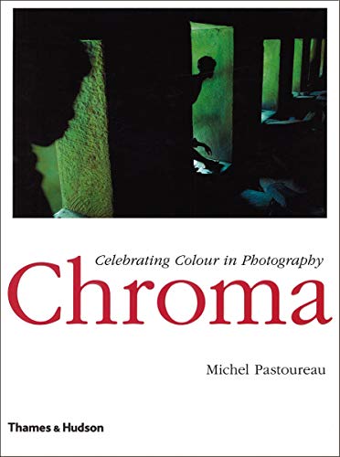 9780500543948: Chroma: Celebrating Colour in Photography