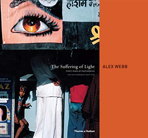 Imagen de archivo de Alex Webb The Suffering of Light /anglais a la venta por ma petite librairie