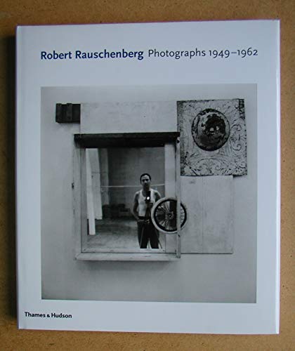 Robert Rauschenberg Photographs 1949-1962 /anglais (9780500544006) by WHITE/DAVIDSON