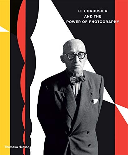 9780500544228: Le Corbusier and the Power of Photography