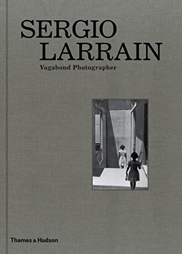 Sergio Larrain Vagabond Photographer /anglais (9780500544280) by SIRE AGNES/LARRAIN S