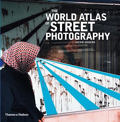 9780500544365: The World Atlas of Street Photography