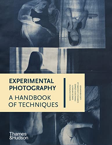 Beispielbild fr Experimental Photography: A Handbook of Techniques zum Verkauf von WorldofBooks