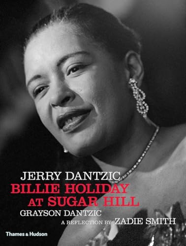 Beispielbild fr Billie Holiday at Sugar Hill: With a Reflection by Zadie Smith zum Verkauf von WorldofBooks