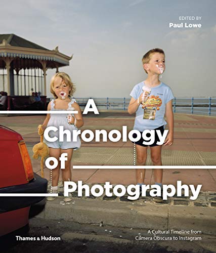 Beispielbild fr A Chronology of Photography: A Cultural Timeline from Camera Obscura to Instagram zum Verkauf von WorldofBooks
