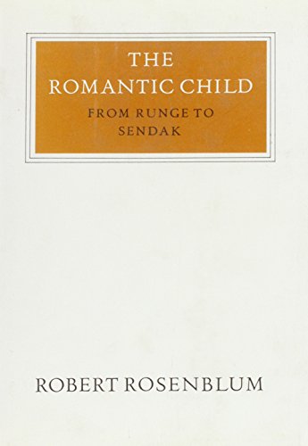 Stock image for The Romantic Child: From Runge to Sendak: 0020 (Walter Neurath Memorial Lectures) for sale by WorldofBooks