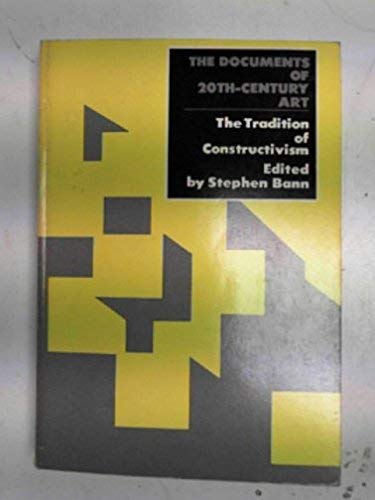 Imagen de archivo de Tradition of Constructivism (Documents of 20th Century Art S.) a la venta por Goldstone Books