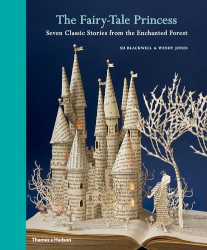9780500650066: The Fairy-Tale Princess: Seven Classic Stories from the Enchanted Forest