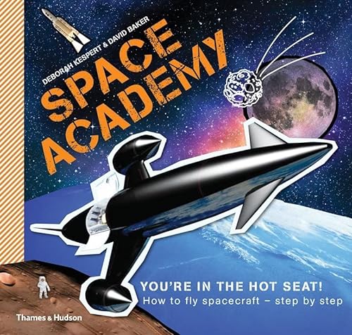 Beispielbild fr Space Academy : How to Fly Spacecraft Step by Step zum Verkauf von Better World Books