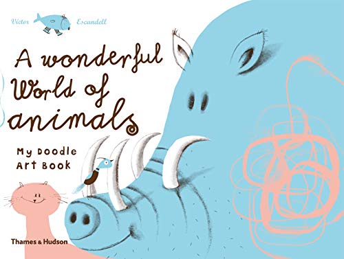 Stock image for A Wonderful World of Animals: My Doodle Art Book for sale by WorldofBooks