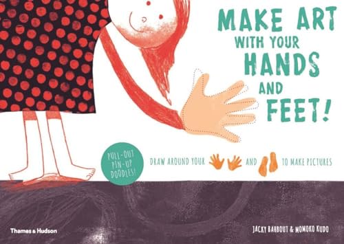 Imagen de archivo de Make Art With Your Hands and Feet!: Draw around your hands and feet to create pictures a la venta por Irish Booksellers