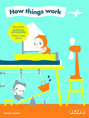 Imagen de archivo de How Things Work: Facts and Fun  Questions and Answers  Things to Make and Do a la venta por WorldofBooks