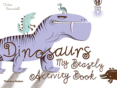 9780500650462: Dinosaurs: My Beastly Activity Book