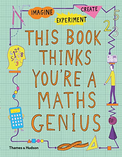 9780500651179: This Book Thinks You're a Maths Genius: Imagine  Experiment  Create