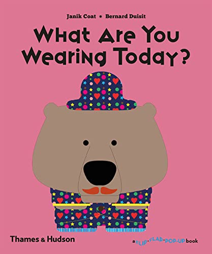 9780500651438: What Are You Wearing Today?: A Flip Flap Pop Up Book: 0