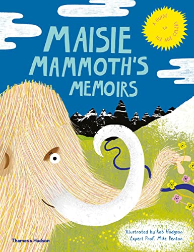 Imagen de archivo de Maisie Mammoth's Memoirs: A Guide to Ice Age Celebs a la venta por ThriftBooks-Atlanta