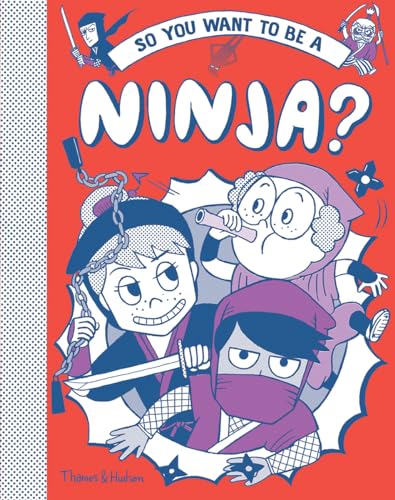 Stock image for So You Want to be a Ninja? for sale by ThriftBooks-Atlanta