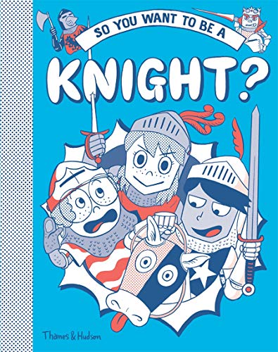 Beispielbild fr So You Want to Be a Knight? zum Verkauf von ZBK Books