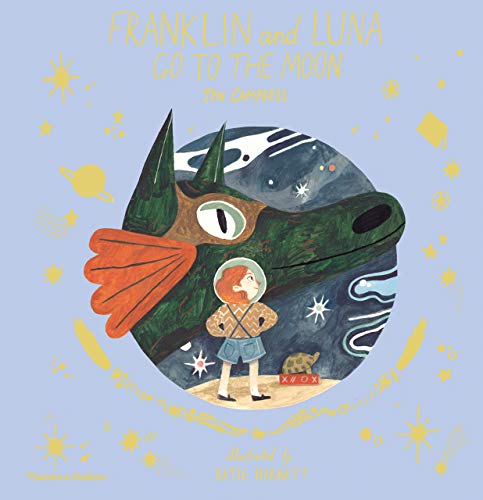 9780500652176: Franklin and Luna go to the Moon /anglais