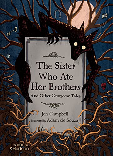Imagen de archivo de The Sister Who Ate Her Brothers: And Other Gruesome Tales a la venta por HPB-Emerald