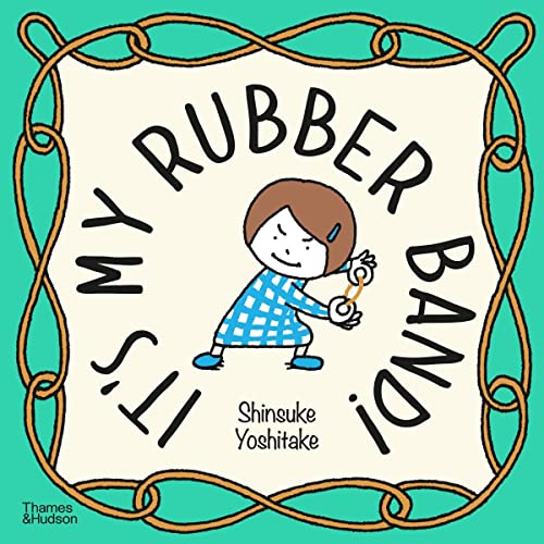 Stock image for It's My Rubber Band! for sale by GreatBookPrices