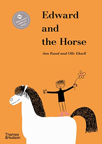 9780500653029: Edward and the Horse: by Ann Rand. Illustrated by Ole Eskell: 6 (Classic Reissue)