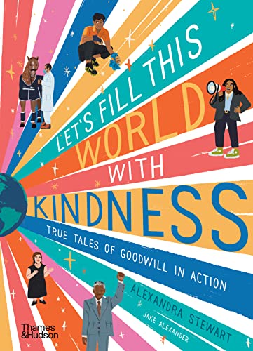 Beispielbild fr Let's Fill This World with Kindness: True Tales of Goodwill in Action zum Verkauf von BooksRun