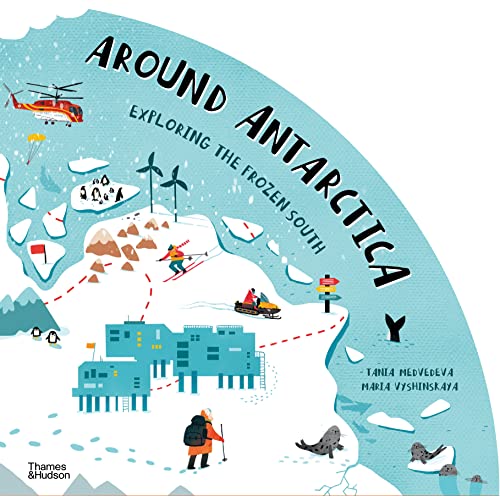 Imagen de archivo de Around Antarctica : Exploring the Frozen South a la venta por GreatBookPrices