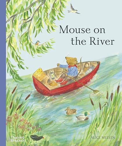 Imagen de archivo de Mouse on the River: A Journey Through Nature [Hardcover] Melvin, Alice a la venta por Lakeside Books