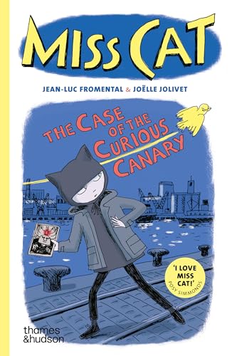 Stock image for Miss Cat: The Case of the Curious Canary [Paperback] Jolivet, Jodlle and Fromental, Jean-Luc for sale by Lakeside Books