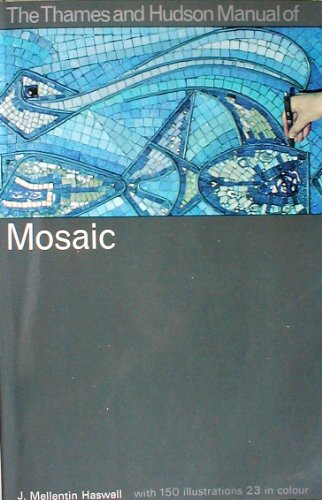 Manual of Mosaic (The Thames and Hudson manuals)