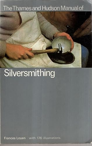 Manual of Silversmithing - Loyen, Frances