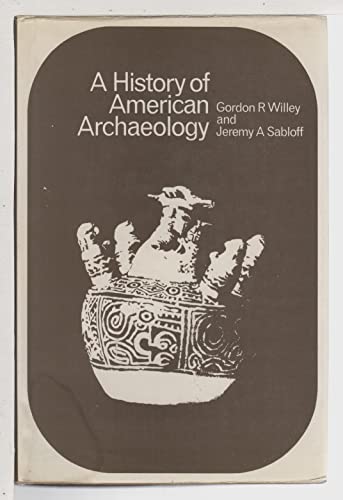 Beispielbild fr A History of American Archaeology. [The World of Archaeology] zum Verkauf von G. & J. CHESTERS