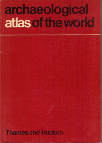 Stock image for Archaeological Atlas of the World for sale by Better World Books