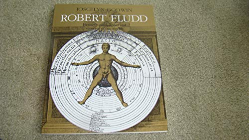 Robert Fludd: Hermetic philosopher and surveyor of two worlds (Art and imagination) (9780500810170) by Godwin, Joscelyn