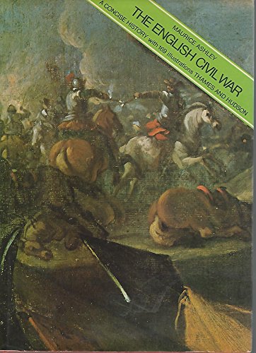 The English Civil War: A concise history (9780500820025) by Ashley, Maurice