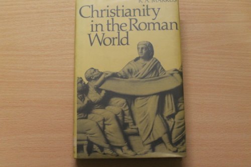 9780500830017: Christianity in the Roman World (Currents in the history of culture & ideas)