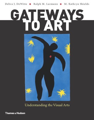 Stock image for Gateways to Art: Understanding the Visual Arts for sale by HPB-Red