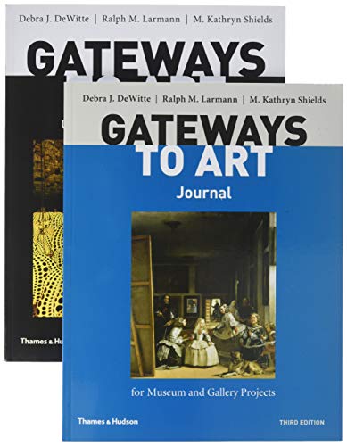 Stock image for Gateways to Art: Understanding the Visual Arts, 3e with media access registration card + Gateways to Art's Journal for Museum and Gallery Projects, 3e for sale by Textbooks_Source